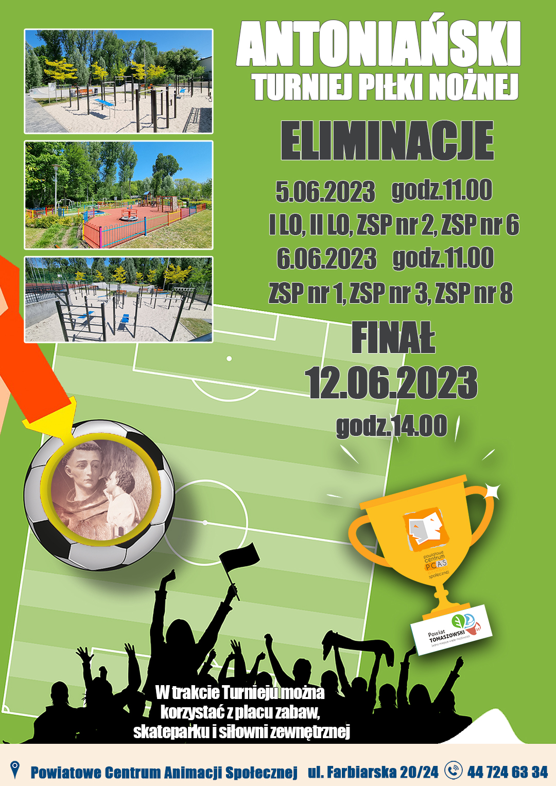 Na zdjęciu: plakat PCAS, dotyczący Antoniański Turniej Piłki Nożnej dla uczniów szkół ponadpodstawowych z powiatu tomaszowskiego, którego finał odbędzie się 12 czerwca 2023 roku, a mecze eliminacyjne 5 i 6 czerwca 2023 roku