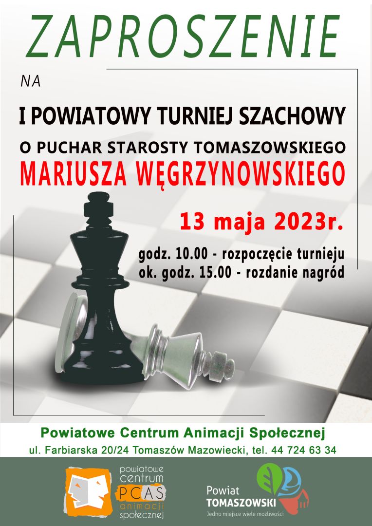 Na zdjęciu: plakat informujący o I Powiatowym Turnieju Szachowym o Puchar Starosty Powiatu Tomaszowskiego, który odbędzie się 13 maja 2023 roku w Powiatowym Centrum Animacji Społecznej 