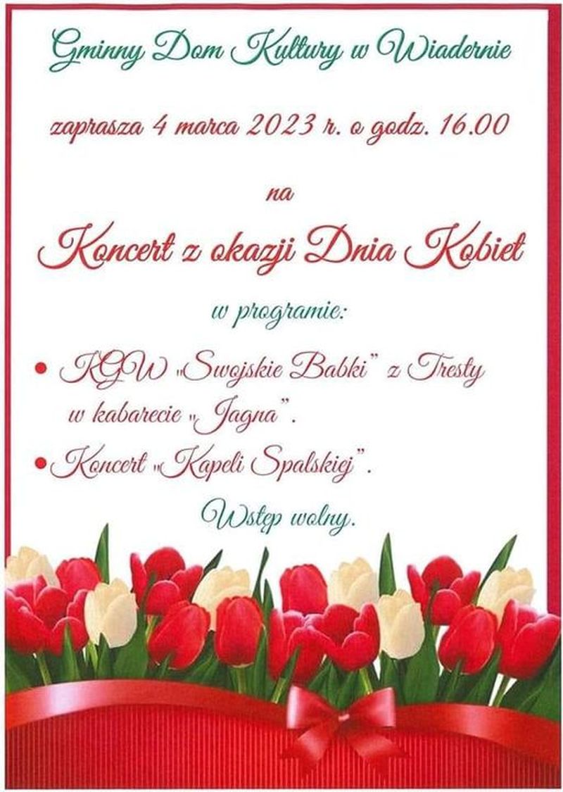 Na zdjęciu: plakat informujący o koncercie z okazji Dnia Kobiet, który odbędzie się w sobotę, 4 marca 2023 roku, o godzinie 16.00  w Gminnym Domu Kultury w Wiadernie