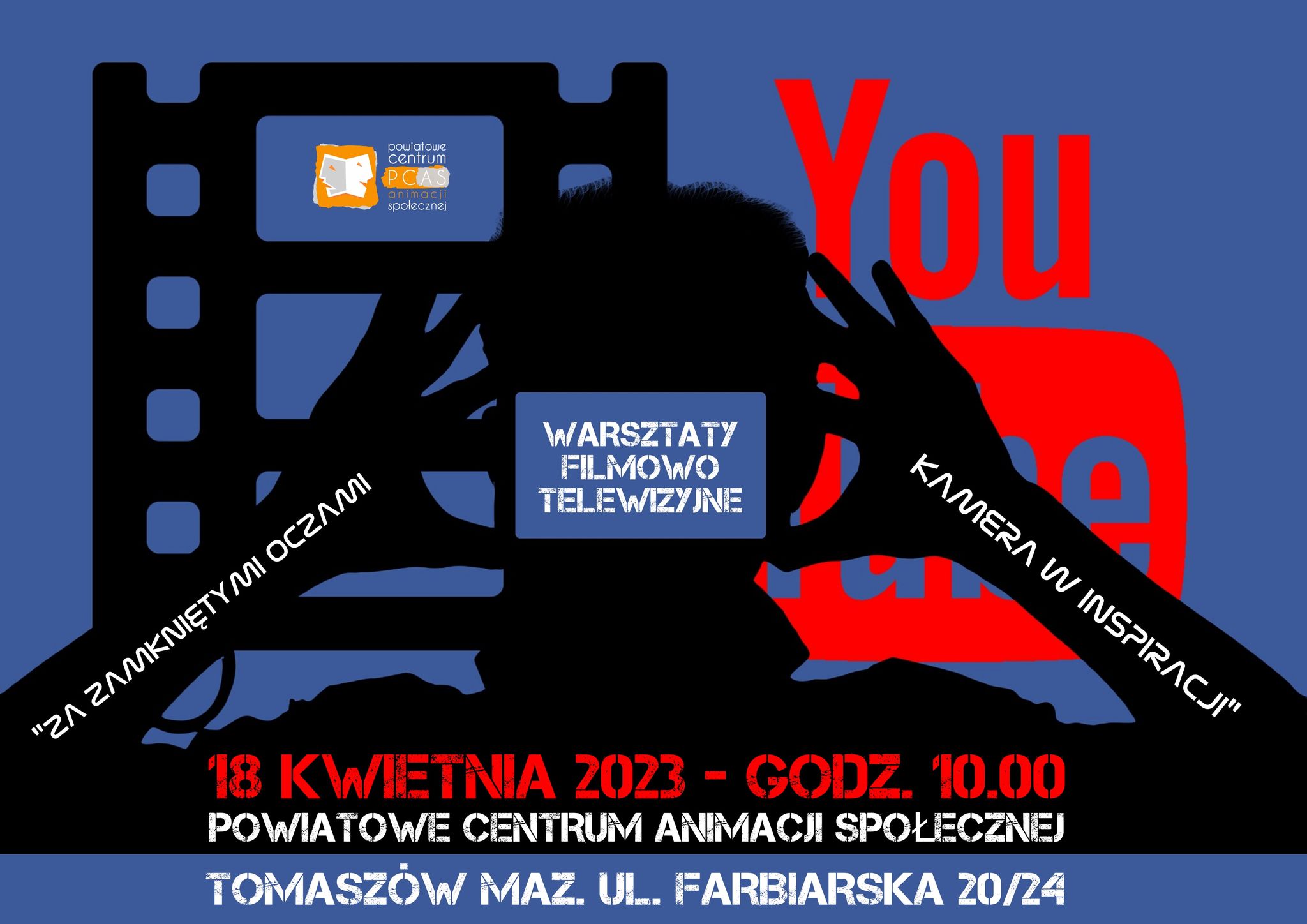 Na zdjęciu: plakat informujący o warsztatach filmowo-telewizyjnych, które odbędą się w Powiatowym Centrum Animacji Społecznej w Tomaszowie Mazowieckim 18 kwietnia 2023 roku 