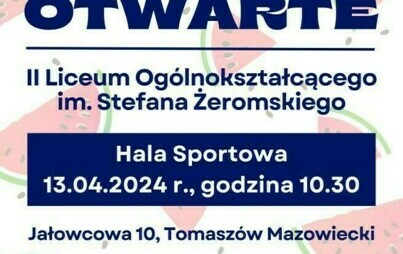 Na zdjęciu: plakat informujący o otwartych drzwiach w II Liceum Ogólnokształcących im. Stefana Żeromskiego w Tomaszowie Mazowieckim, który odbędzie się w sobotę, 13 kwietnia 2024 roku, od godziny 10.30  